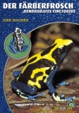 Der Färberfrosch - Dendrobates tinctorius