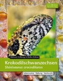 Krokodilschwanzechsen - Shinisaurus crocodilurus